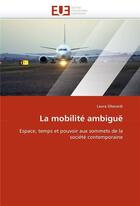 Couverture du livre « La mobilite ambigue » de Gherardi-L aux éditions Editions Universitaires Europeennes