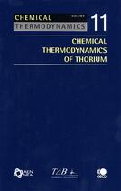 Couverture du livre « Chemical thermodynamics t.11 ; chemical thermodynamics of thorium » de  aux éditions Ocde