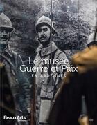 Couverture du livre « Le musée guerre & paix en Ardennes » de  aux éditions Beaux Arts Editions