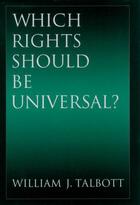 Couverture du livre « Which Rights Should Be Universal? » de Talbott William J aux éditions Oxford University Press Usa