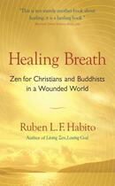 Couverture du livre « Healing Breath » de Habito Ruben L F aux éditions Wisdom Publications