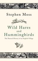 Couverture du livre « Wild Hares and Hummingbirds » de Stephen Moss aux éditions Random House Digital