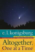 Couverture du livre « Altogether, One at a Time » de Konigsburg E L aux éditions Atheneum Books For Young Readers
