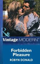 Couverture du livre « Forbidden Pleasure (Mills & Boon Modern) » de Robyn Donald aux éditions Mills & Boon Series