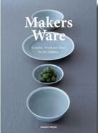 Couverture du livre « Makers ware » de Wang Shao Qiang aux éditions Gingko Press