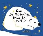 Couverture du livre « Que se passe-t-il dans la nuit ? » de Lucile Ahrweiller aux éditions Gautier Languereau