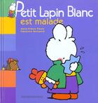 Couverture du livre « Petit Lapin Blanc ; est malade » de Marie-France Floury et Fabienne Boisnard aux éditions Gautier Languereau