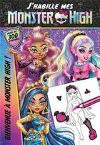 Couverture du livre « Monster High - J'habille - Bienvenue à Monster High : J'habille » de Mattel aux éditions Hachette Jeunesse