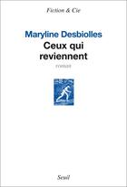 Couverture du livre « Ceux qui reviennent » de Maryline Desbiolles aux éditions Seuil