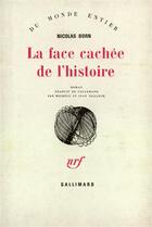 Couverture du livre « La face cachee de l'histoire » de Nicolas Born aux éditions Gallimard