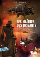 Couverture du livre « Les maîtres des Brisants : Intégrale Tomes 1 et 2 » de Erik L'Homme aux éditions Gallimard-jeunesse