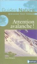 Couverture du livre « Attention avalanche ! » de Robert Bolognesi aux éditions Nathan