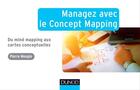 Couverture du livre « Managez avec le concept mapping ; du mind mapping aux cartes conceptuelles » de Pierre Mongin aux éditions Dunod