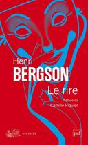 Couverture du livre « Le rire » de Henri Bergson aux éditions Puf