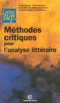 Couverture du livre « Methodes critiques pour l'analyse litteraire (2e édition) » de Daniel Bergez aux éditions Armand Colin