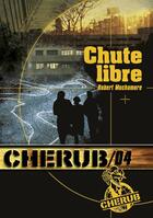 Couverture du livre « Cherub t.4 ; chute libre » de Robert Muchamore aux éditions Casterman