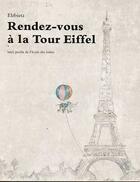 Couverture du livre « Rendez vous a la tour eiffel » de Elzbieta aux éditions Ecole Des Loisirs