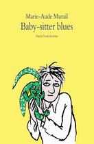 Couverture du livre « Baby sitter blues » de Murail Marie Aude aux éditions L'ecole Des Loisirs