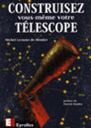 Couverture du livre « Construisez vous-même votre télescope » de Michel Lyonnet Du Moutier aux éditions Eyrolles