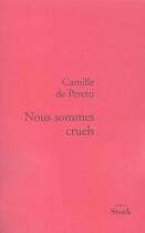 Couverture du livre « Nous sommes cruels » de De Peretti-C aux éditions Stock