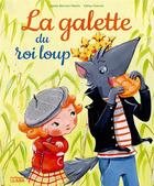 Couverture du livre « La galette du roi loup » de Agnes Bertron-Martin et Celine Cevrel aux éditions Lito