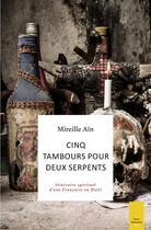 Couverture du livre « Cinq tambours pour deux serpents » de Mireille Aïn aux éditions Plon