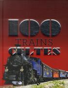 Couverture du livre « 100 trains cultes » de Andre Papazan aux éditions Solar