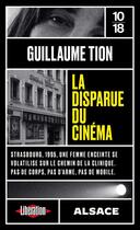 Couverture du livre « La disparue du cinéma » de Guillaume Tion aux éditions 10/18