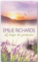 Couverture du livre « Le temps des promesses » de Emilie Richards aux éditions Harlequin