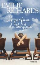 Couverture du livre « Le parfum du thé glacé » de Emilie Richards aux éditions Harpercollins