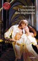 Couverture du livre « L'insoumise des Highlands » de Ruth Langan aux éditions Harlequin