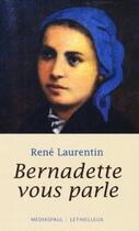 Couverture du livre « Bernadette vous parle » de René Laurentin aux éditions Lethielleux