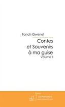 Couverture du livre « Contes et souvenirs à ma guise t.2 » de Fanch Gwenet aux éditions Editions Le Manuscrit