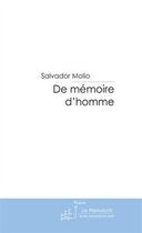 Couverture du livre « De mémoire d'homme » de Molio-S aux éditions Editions Le Manuscrit