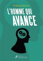 Couverture du livre « L'homme qui avance » de Philippe Meilhan aux éditions Amalthee