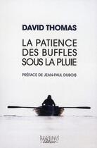 Couverture du livre « La patience des buffles sous la pluie » de David Thomas aux éditions Bernard Pascuito