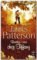 Couverture du livre « Rendez-vous chez Tiffany » de James Patterson aux éditions Archipel