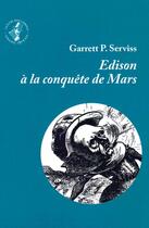 Couverture du livre « Edison a la conquete de mars » de Serviss aux éditions Encrage