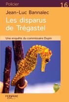 Couverture du livre « Les disparus de Trégastel » de Jean-Luc Bannalec aux éditions Feryane