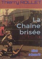 Couverture du livre « La chaine brisee » de Thierry Rollet aux éditions Editions Du Masque D'or