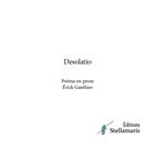 Couverture du livre « Desolatio » de Erick Gauthier aux éditions Stellamaris