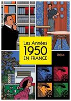 Couverture du livre « Les années 1950 en France » de Delius aux éditions Metive