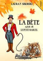 Couverture du livre « La bête (suivi de) Le petit Marcel » de Laura P. Sikorski aux éditions Epagine