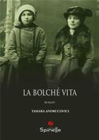 Couverture du livre « La bolche vita » de Tamara Andrucovici aux éditions Spinelle