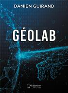 Couverture du livre « Géolab » de Damien Guirand aux éditions L'alchimiste