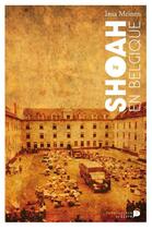 Couverture du livre « Shoah en Belgique » de Meinen Insa aux éditions Renaissance Du Livre