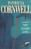 Couverture du livre « Integrales t.1 ; postmortem, mémoires mortes, et il ne restera que poussière..., une peine d'exception » de Patricia Cornwell aux éditions Editions Du Masque