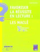 Couverture du livre « Favoriser la réussite en lecture ; les maclé » de Andre Ouzoulias aux éditions Retz