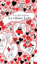 Couverture du livre « La vilaine Lulu » de Yves Saint Laurent aux éditions La Martiniere