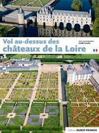 Couverture du livre « Vol au-dessus des châteaux de la Loire » de Orville Castaire aux éditions Ouest France
